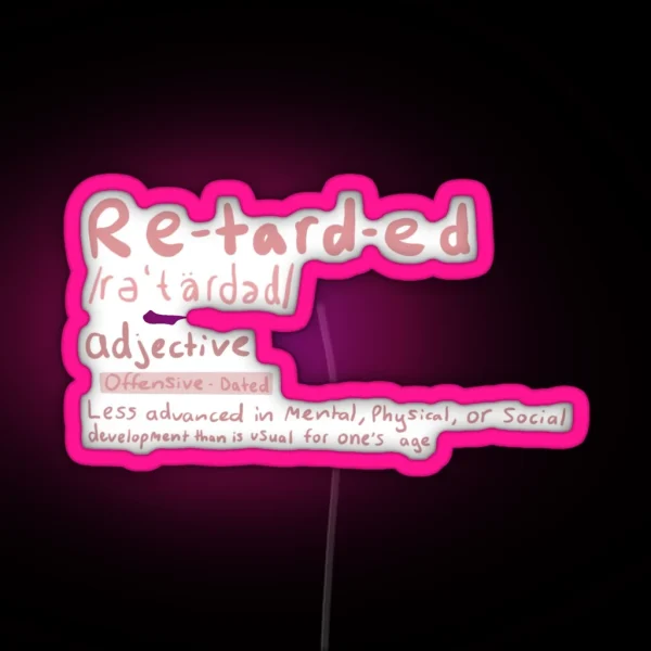 Retarded Definition RGB Neon Sign
