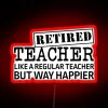 Retired Teacher Neon Sign with RGB Lighting - Red