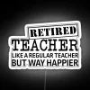 RGB Neon Sign Featuring a Retired Teacher in White.