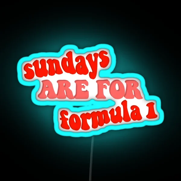 Retro Formula 1 Sundays Are For Racing Bubble Font Text Based Design In Iconic F1 Red Shades RGB Neon Sign