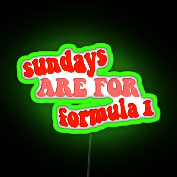 Retro Formula 1 Sundays Are For Racing Bubble Font Text Based Design In Iconic F1 Red Shades RGB Neon Sign