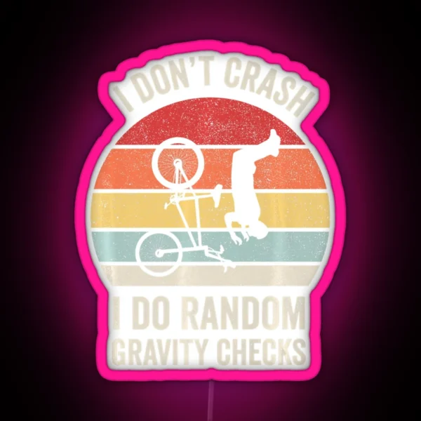 Retro I Don T Crash Mountain Biking Bike Lover RGB Neon Sign