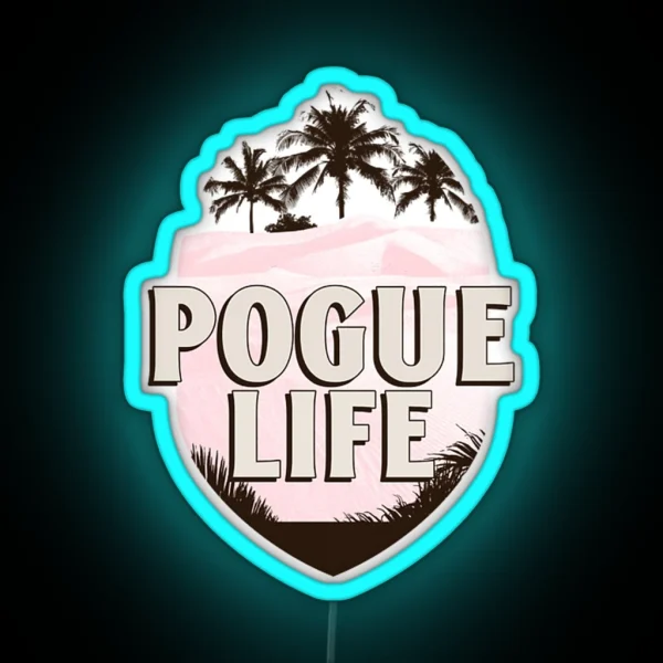 Retro Pogue Life RGB Neon Sign