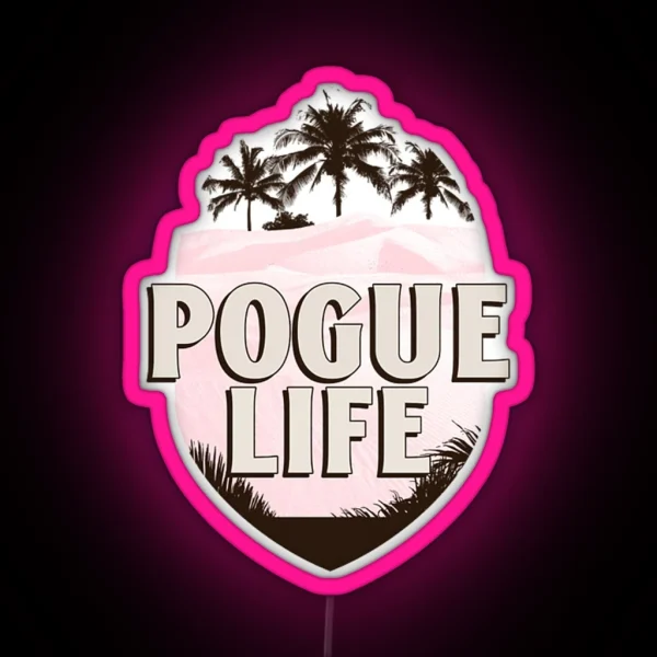 Retro Pogue Life RGB Neon Sign