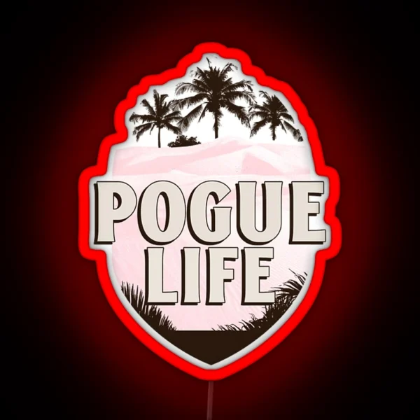 Retro Pogue Life RGB Neon Sign