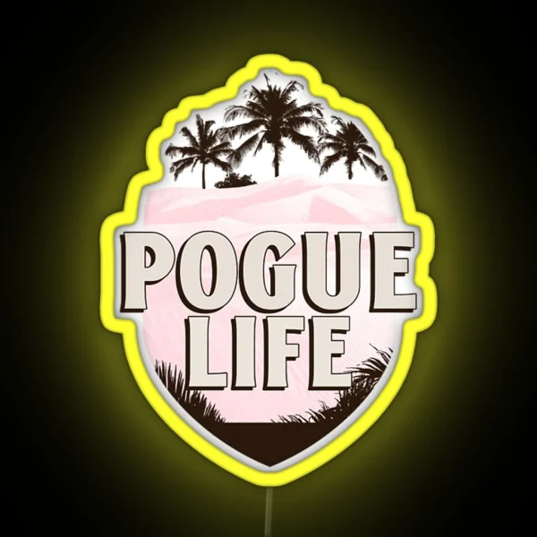 Retro Pogue Life RGB Neon Sign