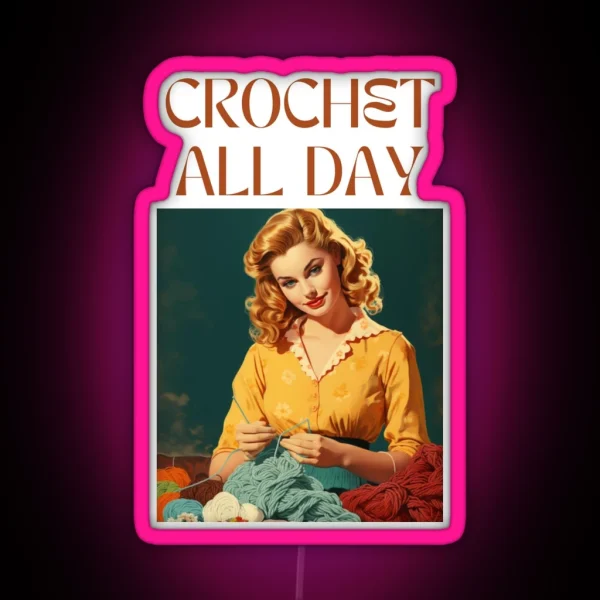 Retro Vintage Crochet All Day RGB Neon Sign