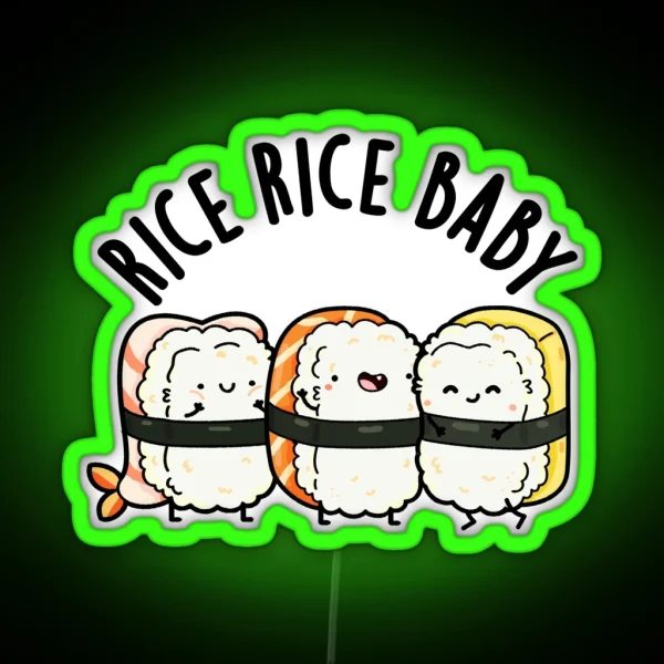 Rice Rice Baby Funny Sushi Puns RGB Neon Sign