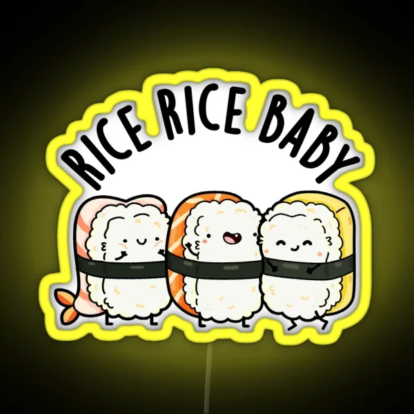 Rice Rice Baby Funny Sushi Puns RGB Neon Sign