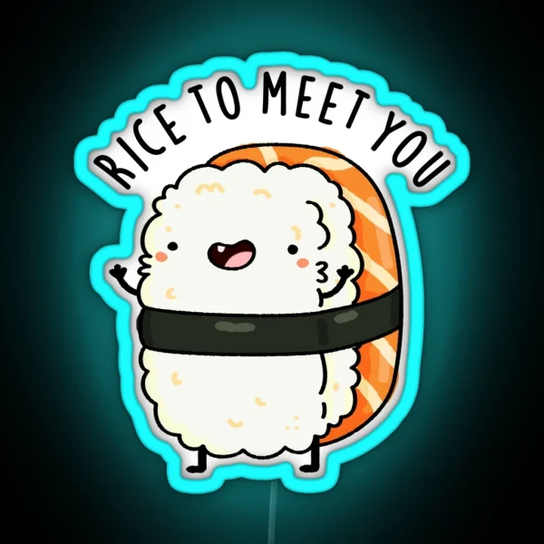 Rice To Meet You Funny Sushi Puns RGB Neon Sign