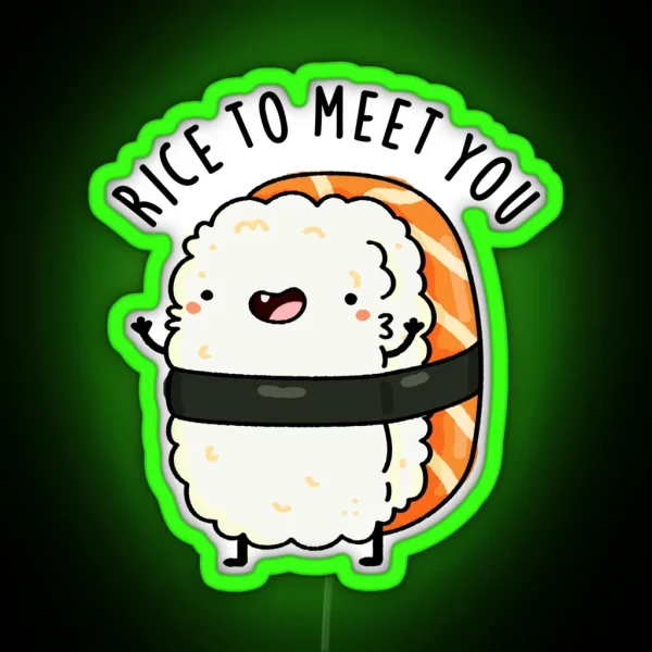 Rice To Meet You Funny Sushi Puns RGB Neon Sign