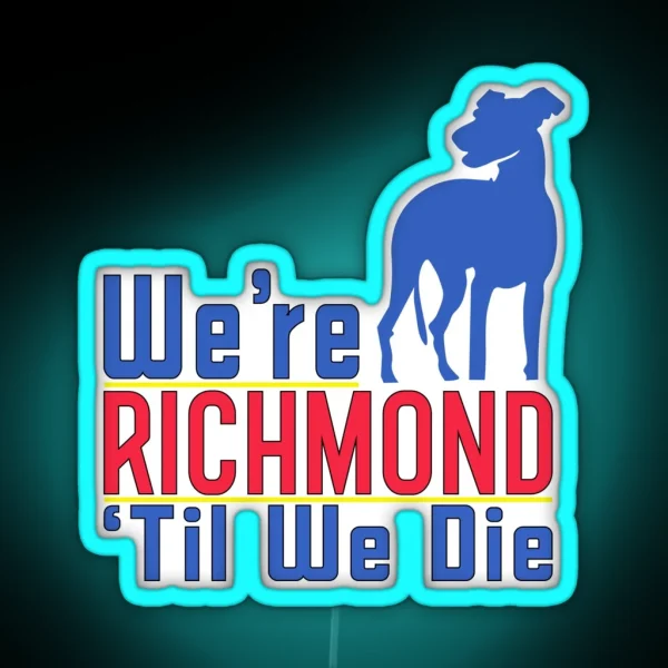 Richmond Til We Die RGB Neon Sign