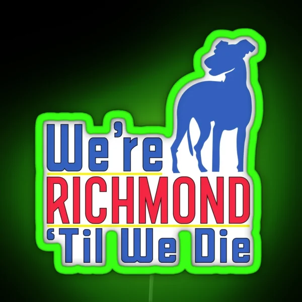 Richmond Til We Die RGB Neon Sign