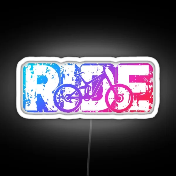Ride A Mountain Bike MTB Grunge Rainbow Design RGB Neon Sign