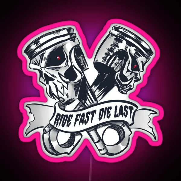 Ride Fast Die Last RGB Neon Sign