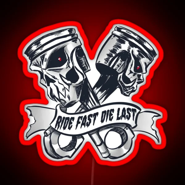 Ride Fast Die Last RGB Neon Sign