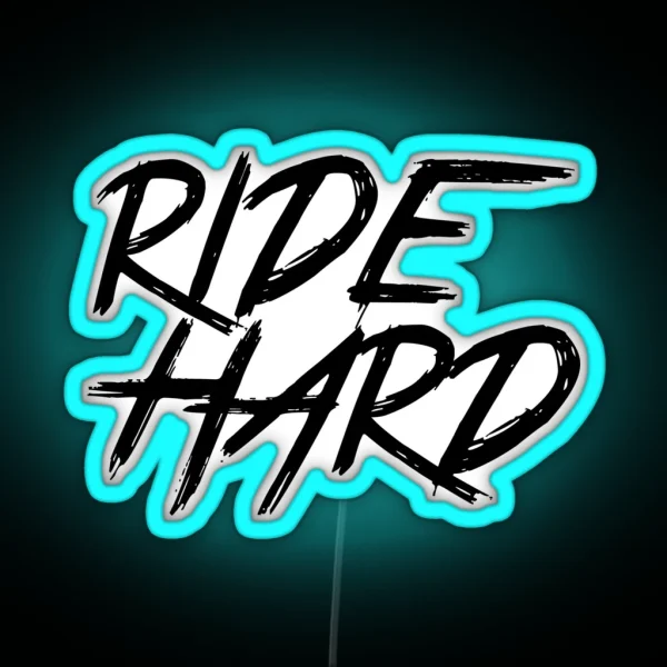 Ride Hard RGB Neon Sign