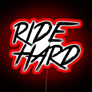 Ride Hard RGB Neon Sign