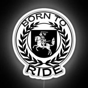 Ride In Swag Born To Ride RGB Neon Sign