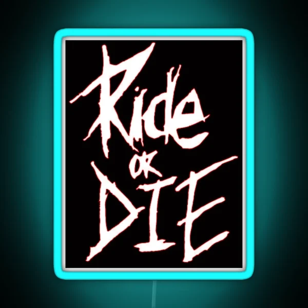 Ride Or Die Red RGB Neon Sign