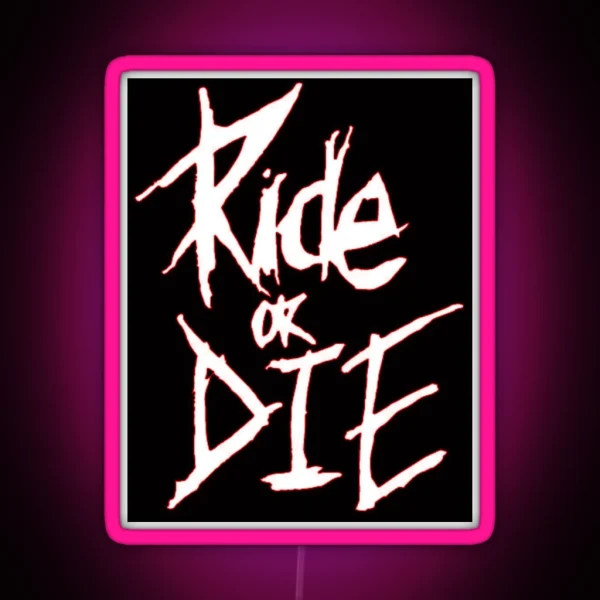 Ride Or Die Red RGB Neon Sign