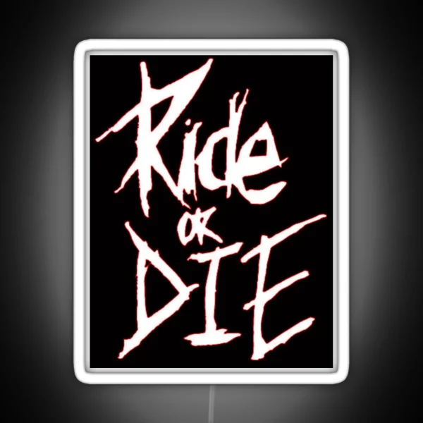 Ride Or Die Red RGB Neon Sign