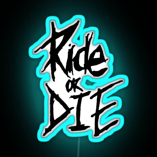 Ride Or Die RGB Neon Sign