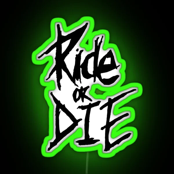 Ride Or Die RGB Neon Sign