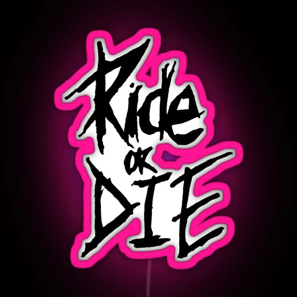 Ride Or Die RGB Neon Sign