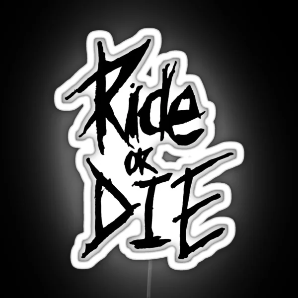 Ride Or Die RGB Neon Sign