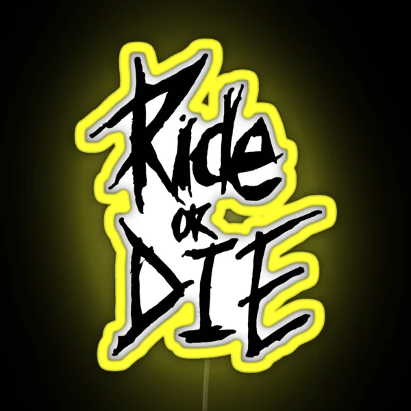Ride Or Die RGB Neon Sign