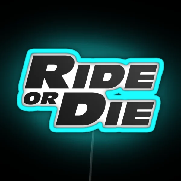 Ride Or Die RGB Neon Sign