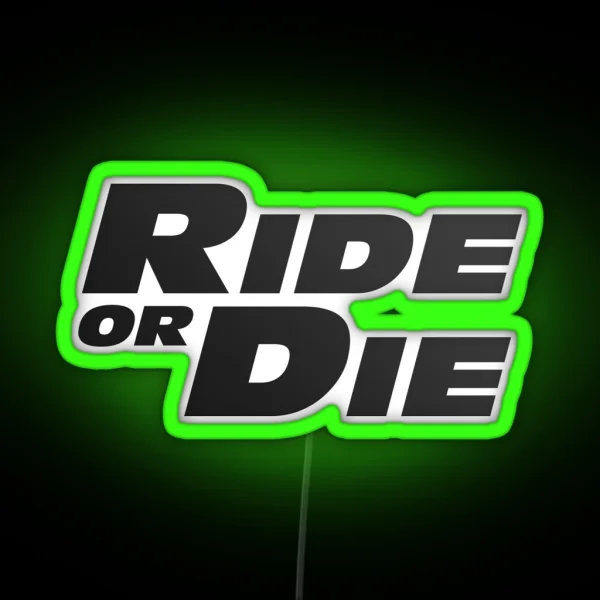 Ride Or Die RGB Neon Sign