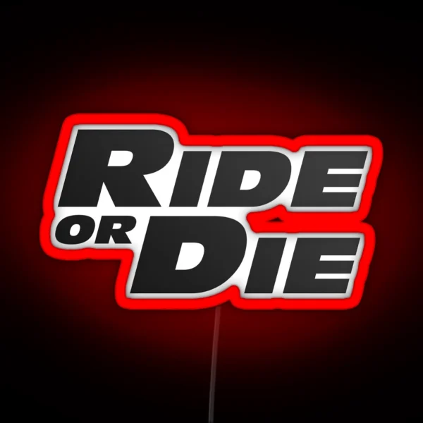 Ride Or Die RGB Neon Sign