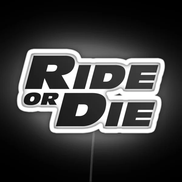 Ride Or Die RGB Neon Sign