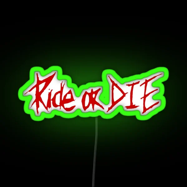 Ride Or Die RGB Neon Sign