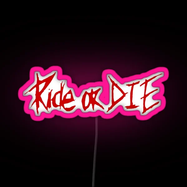 Ride Or Die RGB Neon Sign