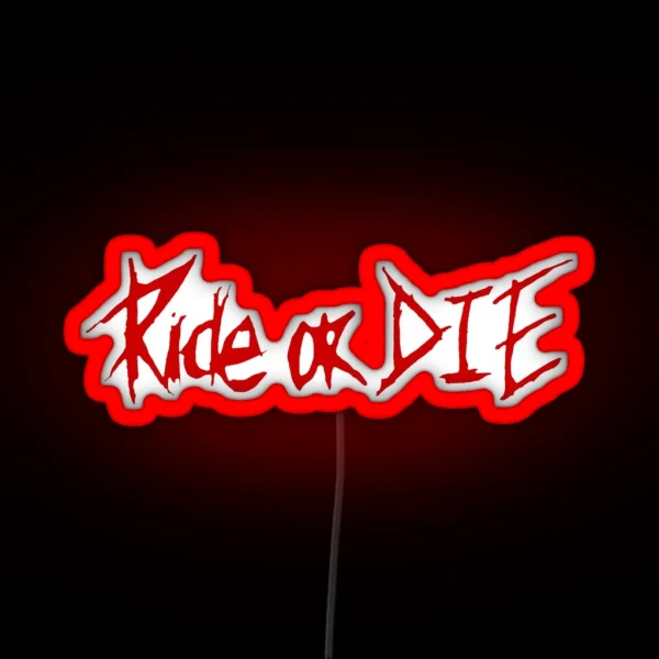 Ride Or Die RGB Neon Sign