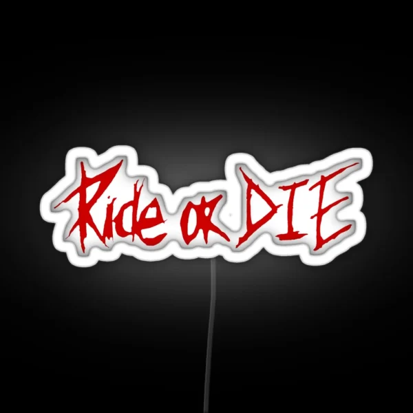 Ride Or Die RGB Neon Sign