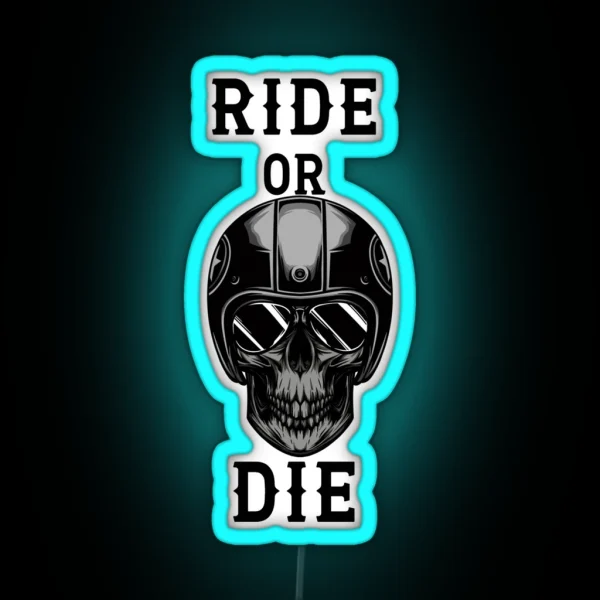Ride Or Die RGB Neon Sign