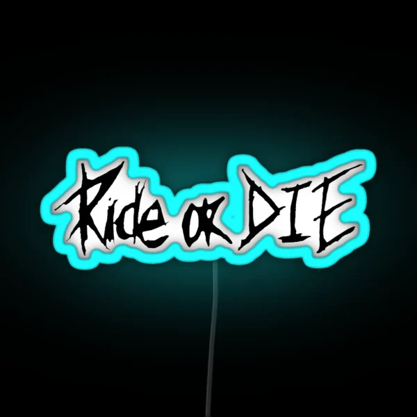 Ride Or Die RGB Neon Sign