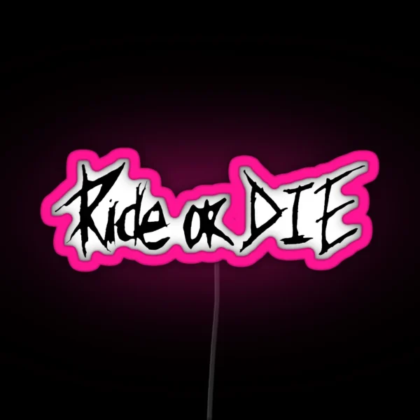 Ride Or Die RGB Neon Sign