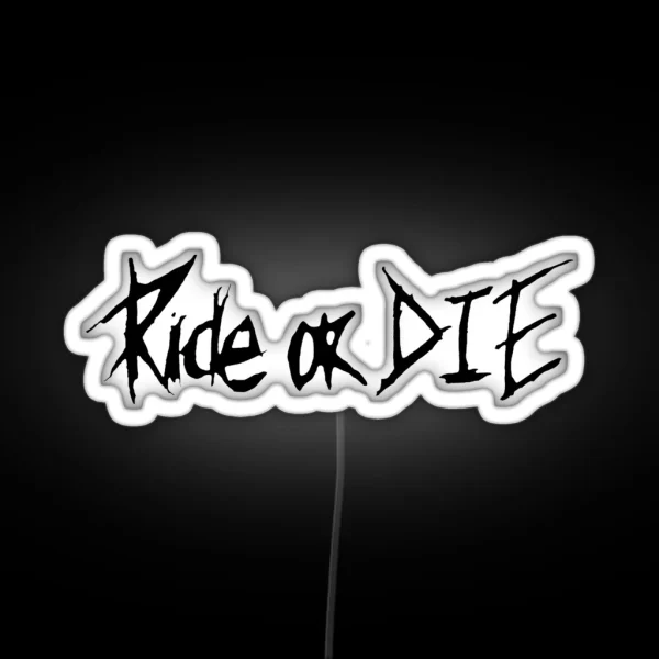 Ride Or Die RGB Neon Sign