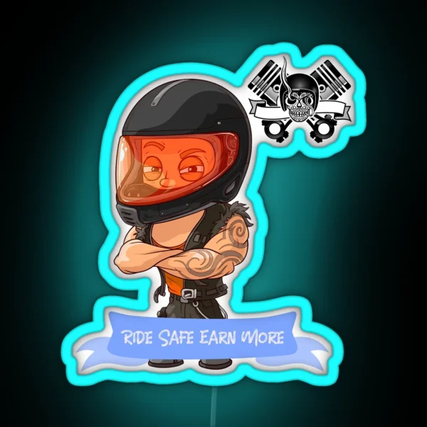 Ride Safe Earn More RGB Neon Sign