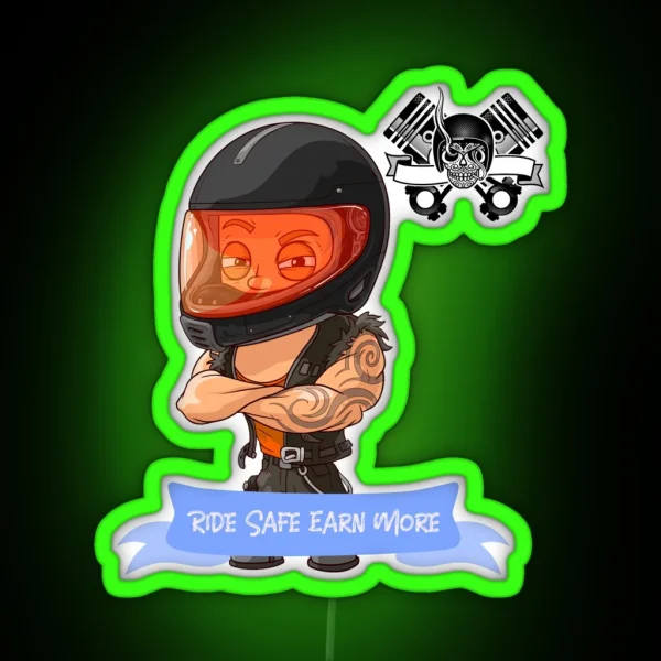Ride Safe Earn More RGB Neon Sign