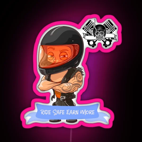 Ride Safe Earn More RGB Neon Sign