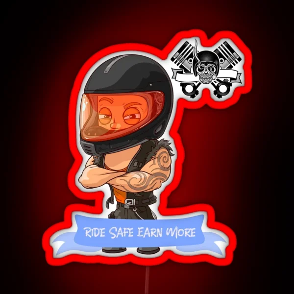 Ride Safe Earn More RGB Neon Sign