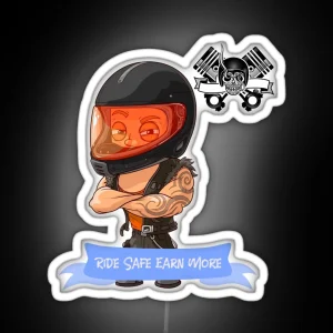 Ride Safe Earn More RGB Neon Sign