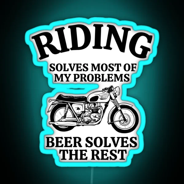 Riding Solves Most Of My Problems RGB Neon Sign