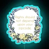 Rights Should Not Depend Upon Your Zipcode RGB Neon Sign - Image 3